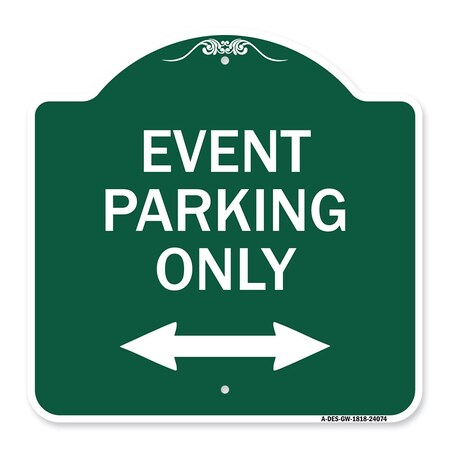 Signmission Event Parking W/ Bidirectional Arrow, Green & White Aluminum Sign, 18" x 18", GW-1818-24074 A-DES-GW-1818-24074